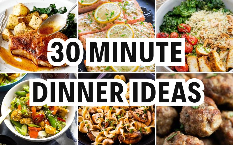 30 minute dinner ideas